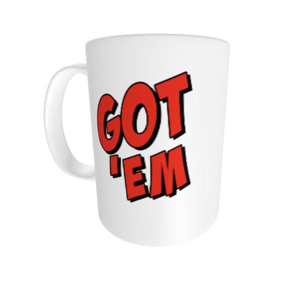 GOT 'EM! White Glossy Mug - Image 4