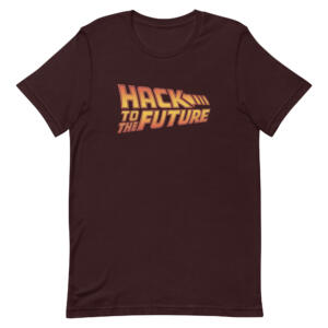Hack To The Future T-Shirt